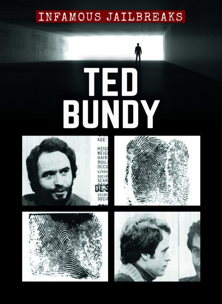 Book cover of Infamous Jailbreaks Ted Bundy